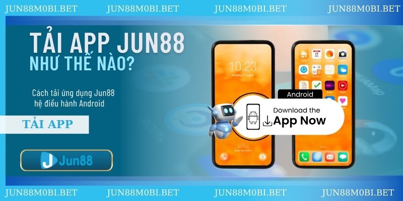 tai-app-jun88-tren-he-dieu-hanh-android